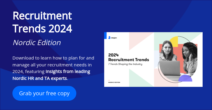 Recruitment Trends 2024 Nordic Edition   Download to learn how to plan for and manage all your recruitment needs in 2024, featuring insights from leading Nordic HR and TA experts. 