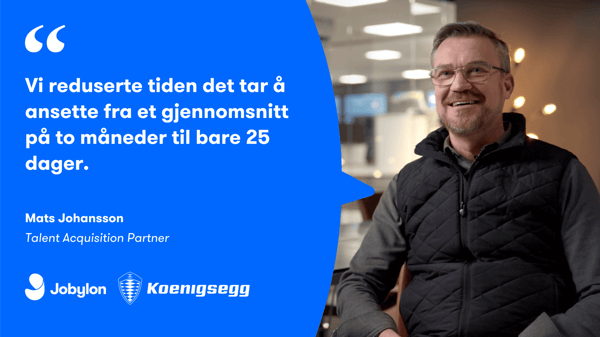 Hvordan Koenigsegg reduserte time- to- hire fra 2 måneder til 25 dager